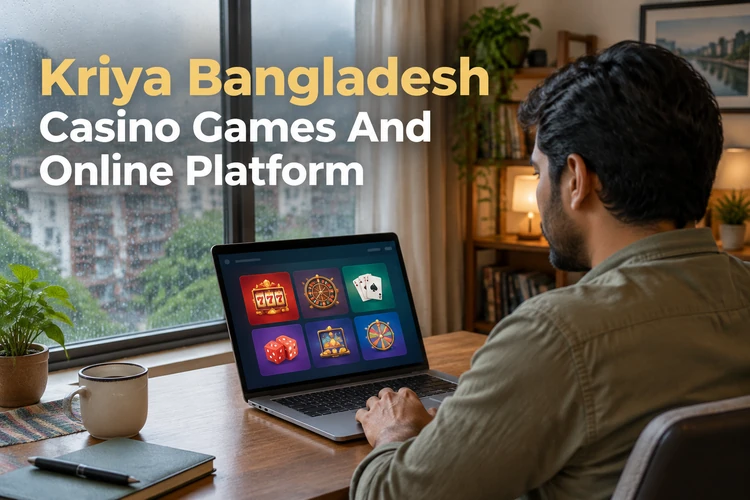Kriya Bangladesh Online Casino Platform